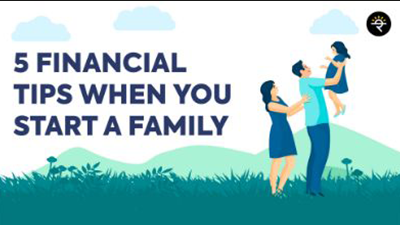 5 Financial Tips when you start a family